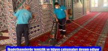 İbadethanelerde temizlik ve hijyen çalışmaları devam ediyor
