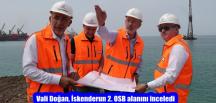 Vali Doğan, İskenderun 2. OSB alanını inceledi
