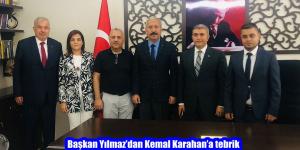 Başkan Yılmaz’dan Kemal Karahan’a tebrik