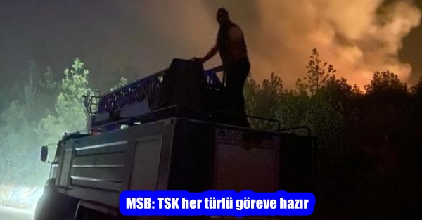 MSB: TSK her türlü göreve hazır