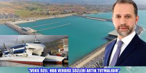 “VEKİL ÖZEL; HBB VERDİĞİ SÖZLERİ ARTIK TUTMALIDIR”