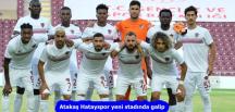 Atakaş Hatayspor yeni stadında galip