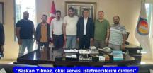 “Başkan Yılmaz, okul servisi işletmecilerini dinledi”