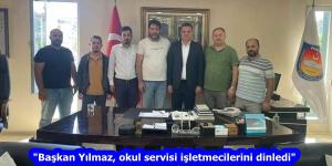 “Başkan Yılmaz, okul servisi işletmecilerini dinledi”