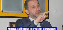 Milletvekili Özel’den HBB’ye battı-çıktı tepkisi