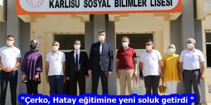 “Çerko, Hatay eğitimine yeni soluk getirdi “