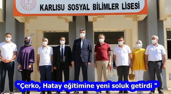 “Çerko, Hatay eğitimine yeni soluk getirdi “