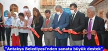 “Antakya Belediyesi’nden sanata büyük destek”