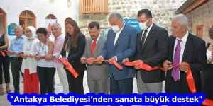 “Antakya Belediyesi’nden sanata büyük destek”