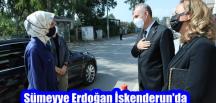 Sümeyye Erdoğan İskenderun’da