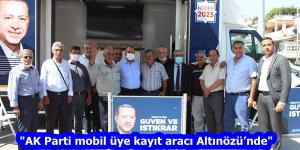 “AK Parti mobil üye kayıt aracı Altınözü’nde”