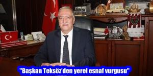 “Başkan Teksöz’den yerel esnaf vurgusu”