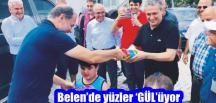 Belen’de yüzler ‘GÜL’üyor