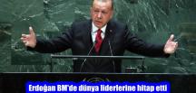 Erdoğan BM’de dünya liderlerine hitap etti