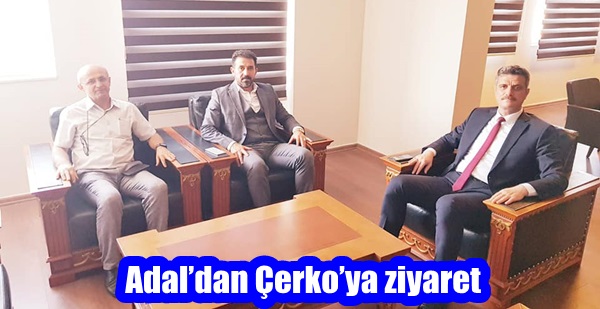 Adal’dan Çerko’ya ziyaret
