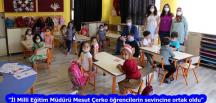 “İl Milli Eğitim Müdürü Mesut Çerko öğrencilerin sevincine ortak oldu”
