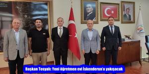 Başkan Tosyalı: Yeni öğretmen evi İskenderun’a yakışacak