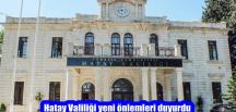 Hatay Valiliği yeni önlemleri duyurdu