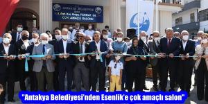 “Antakya Belediyesi’nden Esenlik’e çok amaçlı salon”