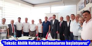 “Teksöz: Ahilik Haftası kutlamalarını başlatıyoruz”