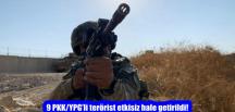 9 PKK/YPG’li terörist etkisiz hale getirildi!
