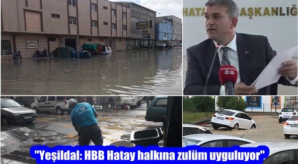 “Yeşildal: HBB Hatay halkına zulüm uyguluyor”