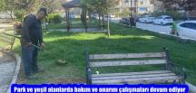 Park ve yeşil alanlarda bakım ve onarım çalışmaları devam ediyor