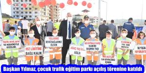 Başkan Yılmaz, çocuk trafik eğitim parkı açılış törenine katıldı