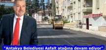 “Antakya Belediyesi Asfalt atağına devam ediyor”