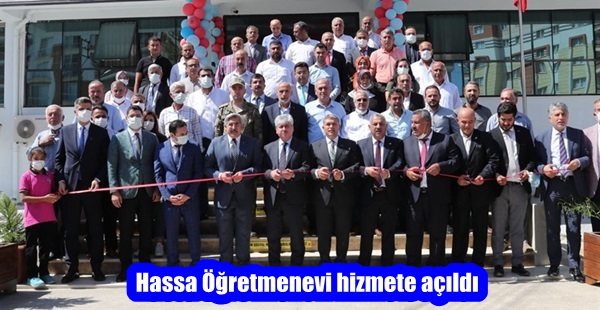 Hassa Öğretmenevi hizmete açıldı