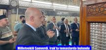 Milletvekili Şanverdi, Irak’ta temaslarda bulundu