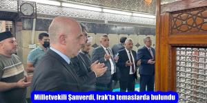 Milletvekili Şanverdi, Irak’ta temaslarda bulundu