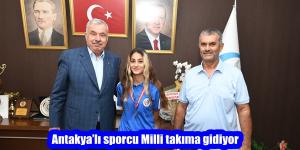 Antakya’lı sporcu Milli takıma gidiyor