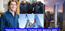 “Hataylı Mühendis Türkiye’nin gururu oldu”