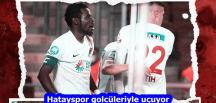 Hatayspor golcüleriyle uçuyor