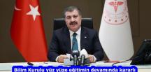 Bilim Kurulu yüz yüze eğitimin devamında kararlı
