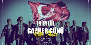 Doğan: Gazilerimizin gününü kutluyorum