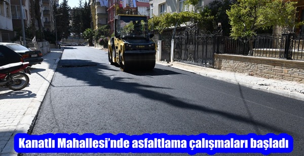 Kanatlı Mahallesi’nde asfaltlama çalışmaları başladı