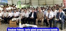 Başkan Yılmaz, tarla günü programına katıldı
