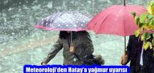 Meteoroloji’den Hatay’a yağmur uyarısı