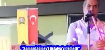 “Samandağ ney’i Antalya’yı fethetti”