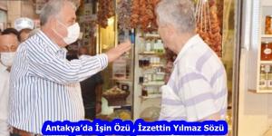 Antakya’da İşin Özü , İzzettin Yılmaz Sözü