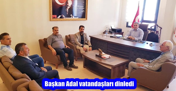 Başkan Adal vatandaşları dinledi