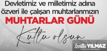 Başkan Yılmaz’dan 19 Ekim Muhtarlar Günü mesajı