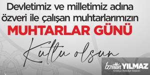 Başkan Yılmaz’dan 19 Ekim Muhtarlar Günü mesajı