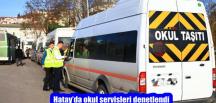 Hatay’da okul servisleri denetlendi
