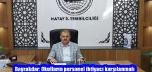 Bayrakdar: Okulların personel ihtiyacı karşılanmalı