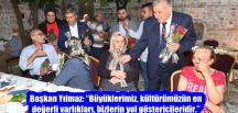 Başkan Yılmaz: “Büyüklerimiz, kültürümüzün en değerli varlıkları, bizlerin yol göstericileridir.”