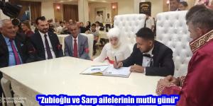 “Zubioğlu ve Sarp ailelerinin mutlu günü”