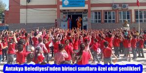 Antakya Belediyesi’nden birinci sınıflara özel okul şenlikleri